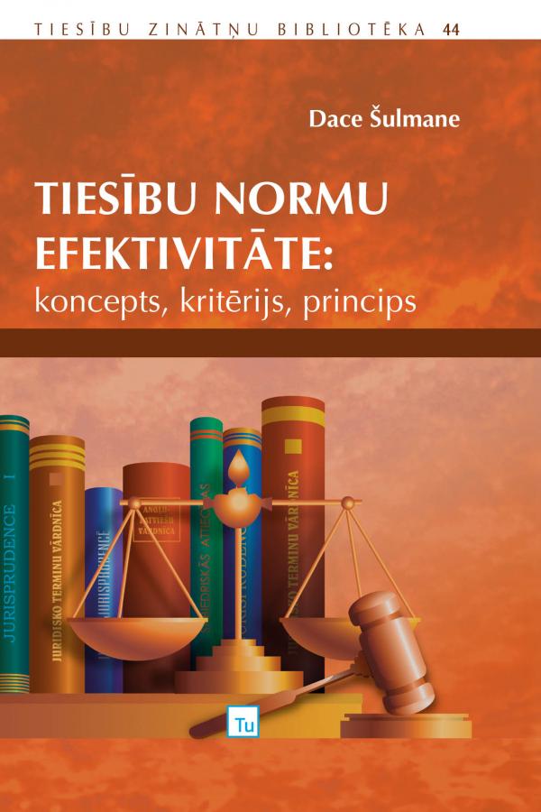 Tiesību normu efektivitāte: koncepts, kritērijs, princips